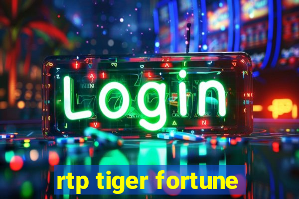 rtp tiger fortune